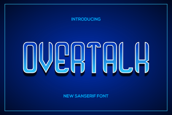 Overtalk: The Modern Sans Serif Font for Digital Branding