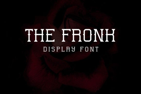 The Fronk: A Modern Display Font for Creative Makers