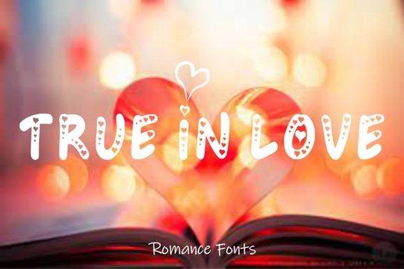 True in Love: A Display Font for Modern Digital Branding